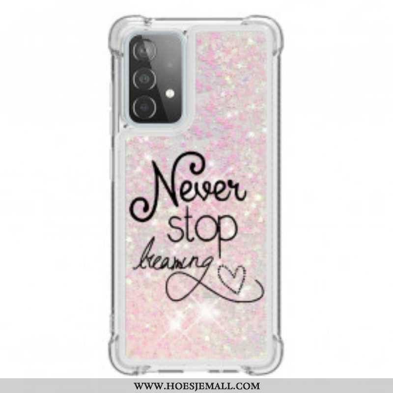 Hoesje voor Samsung Galaxy A52 4G / A52 5G / A52s 5G Stop Nooit Met Dromen Glitter